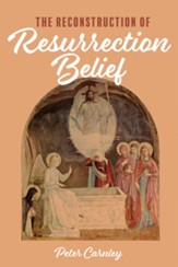 The Reconstruction of Resurrection Belief - eBook
