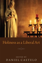 Holiness as a Liberal Art - eBook