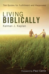 Living Biblically: Ten Guides for Fulfillment and Happiness - eBook