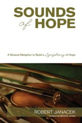 Sounds of Hope: A Musical Metaphor to Build a Symphony of Hope - eBook