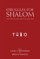 Struggles for Shalom: Peace and Violence across the Testaments - eBook