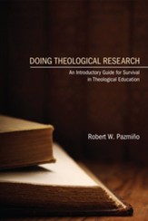 Doing Theological Research: An Introductory Guide for Survival in Theological Education - eBook