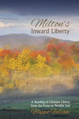 Milton's Inward Liberty: A Reading of Christian Liberty from the Prose to Paradise Lost - eBook