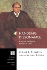 Handling Dissonance: A Musical Theological Aesthetic of Unity - eBook