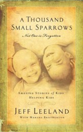 A Thousand Small Sparrows: Amazing Stories of Kids Helping Kids - eBook