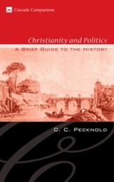 Christianity and Politics: A Brief Guide to the History - eBook