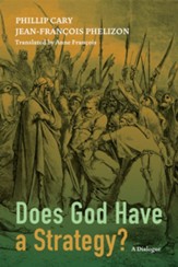Does God Have a Strategy?: A Dialogue - eBook
