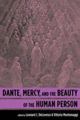 Dante, Mercy, and the Beauty of the Human Person - eBook