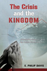 The Crisis and the Kingdom: Economics, Scripture, and the Global Financial Crisis - eBook