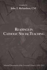 Readings in Catholic Social Teaching: Selected Documents of the Universal Church, 1891-2011 - eBook