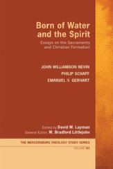 Born of Water and the Spirit: Essays on the Sacraments and Christian Formation - eBook