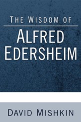The Wisdom of Alfred Edersheim - eBook