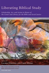 Liberating Biblical Study: Scholarship, Art, and Action in Honor of the Center and Library for the Bible and Social Justice - eBook