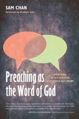 Preaching as the Word of God: Answering an Old Question with Speech-Act Theory - eBook
