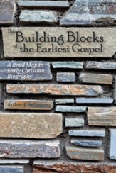 The Building Blocks of the Earliest Gospel: A Road Map to Early Christian Biography - eBook