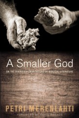 A Smaller God: On the Divinely Human Nature of Biblical Literature - eBook