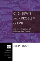 C. S. Lewis and a Problem of Evil: An Investigation of a Pervasive Theme - eBook