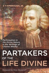 Partakers of the Life Divine: Participation in the Divine Nature in the Writings of Charles Wesley - eBook