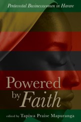 Powered by Faith: Pentecostal Businesswomen in Harare - eBook