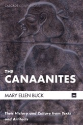 The Canaanites: Their History and Culture from Texts and Artifacts - eBook