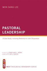 Pastoral Leadership: A Case Study, Including Reference to John Chrysostom - eBook