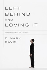 Left Behind and Loving It: A Cheeky Look at the End Times - eBook