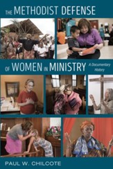 The Methodist Defense of Women in Ministry: A Documentary History - eBook