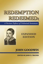 Redemption Redeemed: A Puritan Defense of Unlimited Atonement - eBook