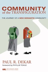 Community of the Transfiguration: The Journey of a New Monastic Community - eBook
