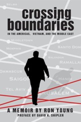 Crossing Boundaries in the Americas, Vietnam, and the Middle East: A Memoir - eBook