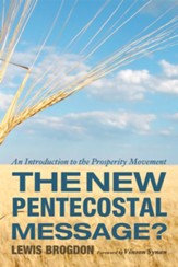 The New Pentecostal Message?: An Introduction to the Prosperity Movement - eBook