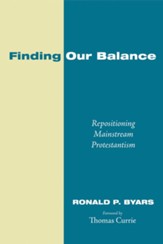 Finding Our Balance: Repositioning Mainstream Protestantism - eBook