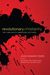 Revolutionary Christianity: The 1966 South American Lectures - eBook