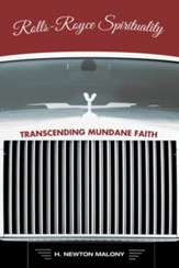 Rolls-Royce Spirituality: Transcending Mundane Faith - eBook