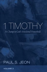 1 Timothy, Volume 2: A Charge to God's Missional Household - eBook