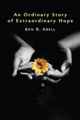 An Ordinary Story of Extraordinary Hope - eBook