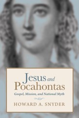 Jesus and Pocahontas: Gospel, Mission, and National Myth - eBook