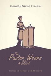 The Pastor Wears a Skirt: Stories of Gender and Ministry - eBook