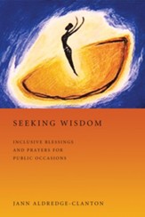 Seeking Wisdom: Inclusive Blessings and Prayers for Public Occasions - eBook