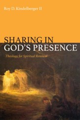 Sharing in God's Presence: Theology for Spiritual Renewal - eBook