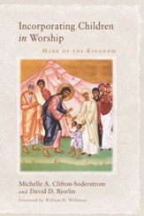 Incorporating Children in Worship: Mark of the Kingdom - eBook