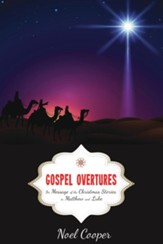 Gospel Overtures: The Message of the Christmas Stories in Matthew and Luke - eBook