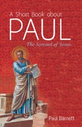 A Short Book about Paul: The Servant of Jesus - eBook