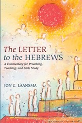 The Letter to the Hebrews: A Commentary for Preaching, Teaching, and Bible Study - eBook