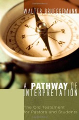 A Pathway of Interpretation: The Old Testament for Pastors and Students - eBook