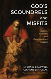 God's Scoundrels and Misfits: Lessons Learned and Opportunities Missed - eBook