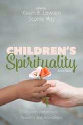 Children's Spirituality, Second Edition: Christian Perspectives, Research, and Applications - eBook