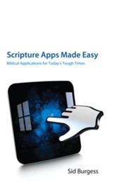 Scripture Apps Made Easy: Biblical Applications for Today's Tough Times - eBook
