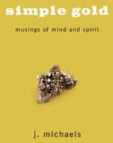 Simple Gold: Musings of Mind and Spirit - eBook