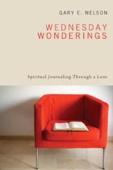 Wednesday Wonderings: Spiritual Journaling Through a Lens - eBook